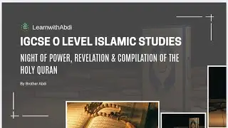 The First Revelation & Laylatul Qadr &ndash; Part A | IGCSE O Level Islamic Studies