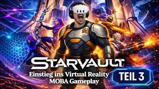 STARVAULT VR -[Teil 3] Einstieg ins Virtual Reality Moba Gameplay (Tutorial)