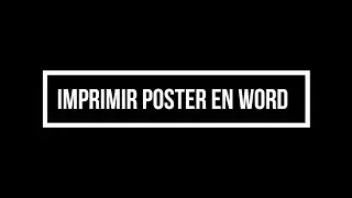 &iquest;C&oacute;mo imprimir POSTER en WORD&hellip;?