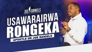 Usawarairwa, Rongeka - Apostle Dr Joe Daniels
