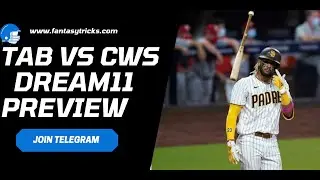 TAB vs CWS Dream11 Baseball Prediction and Free team #MLB