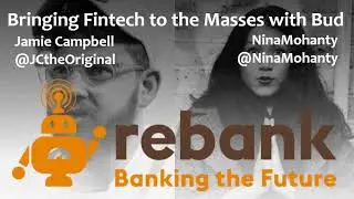 Bringing Fintech to the Masses with Bud - Rebank Podcast