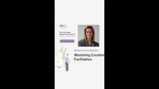 Course Modules Spotlight: Mastering Creative Facilitation
