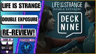 RE-REVIEW: Deck Nine&rsquo;s Life Is Strange: Double Exposure ONE Year On Since Launch! 👀 | Ep 117 Side B