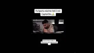 PA Sports & Capital bra frieden? HELL 2 ? Feature?