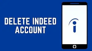 How To Close/Delete Indeed Account Permanently 2024 - Quick Guide