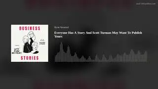 Everyone Has A Story And Scott Turman May Want To Publish Yours