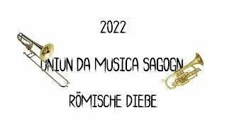 R&ouml;mische Diebe - Uniun da musica Sagogn (2022)