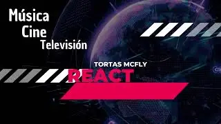 Tortas McFly Reacciones - Tr&aacute;iler de Canal