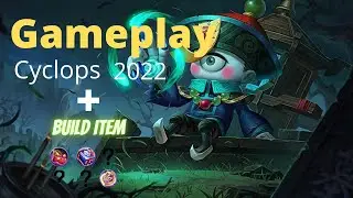 Build + Gameplay Cyclops - Mobile Legends 2022
