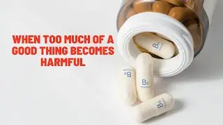 Understanding Vitamin B6 Toxicity