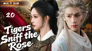 Meng Ziyi's new drama【Tigers Sniff the Rose 尚公主令】▶EP 20 💋The Princess's Love💐 #Meng Ziyi#Luo Yunxi
