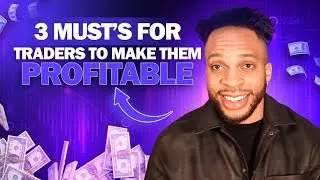 3 TRADING MUST DO'S That Made Me PROFITABLE (DO THIS ASAP)