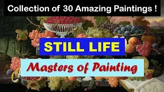 Masters of Painting | Fine Arts | Still Life | Art Slideshow | Great Painters | Painting Category