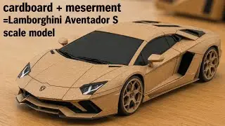 Как сделать Lamborghini из картона || Масштабная модель Lamborghini своими руками
