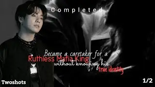 Became a caretaker for a Ruthless Mafia King without knowing his true identity