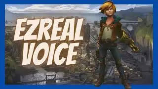 Ezreal Voice - [English / orignal version]