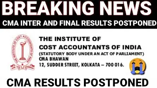 CMA Inter And Final Exam Result Postponed