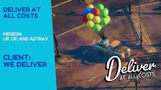 DELIVER AT ALL COSTS MISSION UP UP AND ASTRAY WE DELIVER GAMEPLAY PART 04