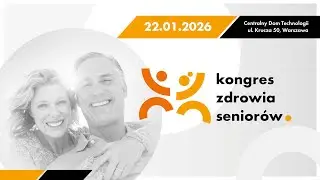 III Kongres Zdrowia Senior&oacute;w