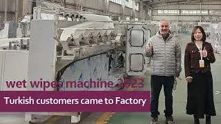 Automatic wet wipes machine 2023 | Turkish customers came to SUNY Wipes Machine Factory