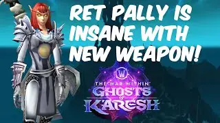 New weapon makes ret burst skyrocket! - Ret paladin pvp 11.2