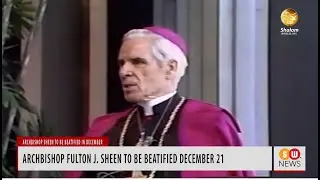 Archbishop Fulton J. Sheen to be beatified December 21 | SW News | 70
