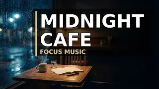 Midnight Caf&eacute; Jazz for Focus (No Vocals) | 1H