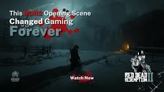 This RDR2 Opening Scene Changed Gaming FOREVER