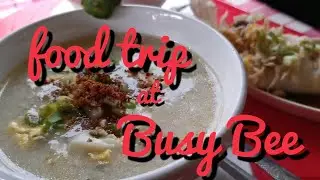 BUSY BEE | Food Trip with CHENG & ADZventures