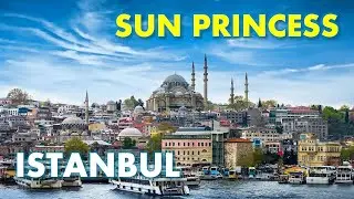 Sun Princess In Istanbul For The First Time Ever!!