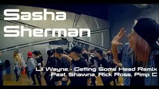Sasha SHERMAN // Lil'Fam Day #14 // Lil' Wayne - Getting Some Head (Remix)
