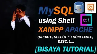 [BISAYA TUTORIAL] - MYSQL GAMIT XAMPP PANEL (SHELL) - (UPDATE, SELECT * FROM TABLE, DESC, ) | PART4