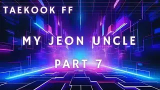 My jeon uncle||part 7||taekookff top jk||it's my imagination.