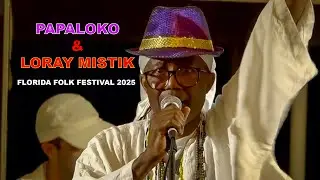 PAPALOKO & LORAY MISTIK AT FLORIDA FOLK FESTIVAL 2025