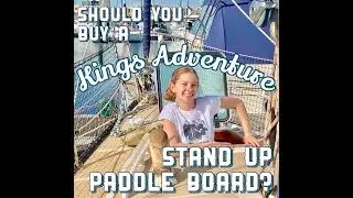 Adventure Kings SUP Review