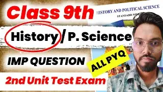 HISTORY AND POLITICAL SCIENCE MOST IMPORTANT QUESTIONS CLASS 9TH 2ND UNIT TEST EXAM 2026 SD TECH 