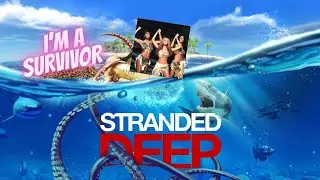STRANDED BUT BOUJEE - Stranded Deep Gameplay PS4