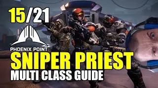 Phoenix Point: Multi class guide - Sniper Priest part 15/21