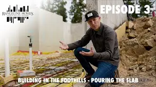 Building in the Foothills - Episode 3