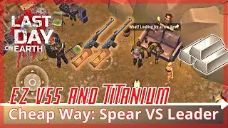Cheapest & Easy Way To Grind VSS & Titanium | Last Day On Earth Survival