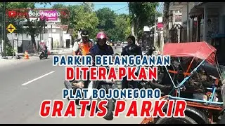 PARKIR BELANGGANAN DITERAPKAN, PLAT BOJONEGORO GRATIS PARKIR