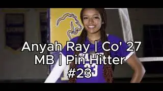 Anyah Ray | Co' 27 | Middle and Pin Hitter | Volleyball Highlights