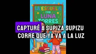 🎶 La Escuela con Luna Torres | Canci&oacute;n Infantil Pegajosa y Divertida 🎒✨