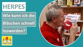 Herpes schnell behandeln und Bl&auml;schen loswerden - Arzneimittel-Tipps vom Schwanen Apotheker