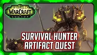 WOW Legion ►  Huln Highmountain's Spear, Talonstrike - Survival Hunter Artifact Quest