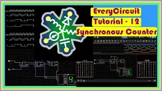 EveryCircuit - Synchronous Counter || Tutorial 12