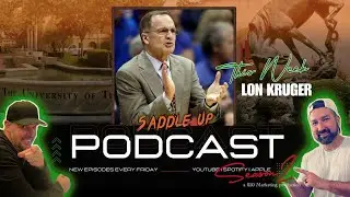 Lon Kruger  | Saddle Up Podcast  - S2 E9