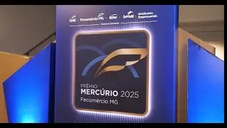 FECOMÉRCIO MG - 3ª Edição do Prêmio Mercúrio e da Medalha do Mérito Comercial