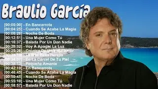The Best of Braulio García – Full Album – En Bancarrota, La Más Bella Herejía